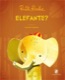 Elefante?