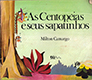 As centopéias e seus sapatinhos