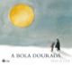A bola dourada  
