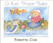 O rei Troca-tudo