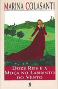 Doze reis e a menina no Labirinto do Vento