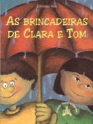 As brincadeiras de Clara e  Tom