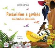 Passarinhos e gaviões - Uma fábula da democracia