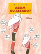 Assim ou assado?